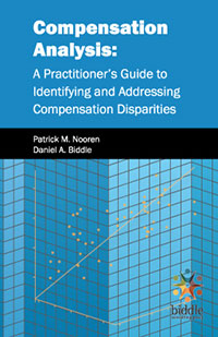 Compensation Analysis: A Practitioner's Guide to Identifying and Addressing Pay Disparities